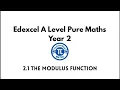 2 1 The Modulus Function - Edexcel A Level Pure Mathematics Year 2