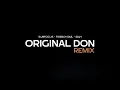 Sub Focus & Fireboy DML & Irah - ORIGINAL DON (REMIX)