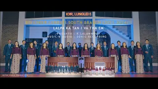 Download BSI Choir, Lunglei South Branch (2021 - 2024) - Lalpa ka tan i va tha em (Official) MP3