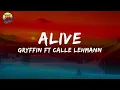 Gryffin _-_ Calle Lehmann - Alive [Lyrics]