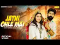 Download Lagu Jatni Ohle Mai (Official Video) Sakshi Dalal | Ritik Verma | Tarun Panchal | New Haryanvi Song 2025