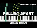 Download Lagu Michael Schulte - Falling Apart (Easy Piano Tutorial)