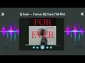 Lagu Dj Saxie - Forever (Club Mix)