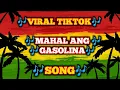 Download Lagu 🎶MAHAL ANG GASOLINA VIRAL TIKTOK REMIX TIKTOK SONGS🎶