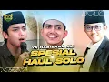 Lagu SPESIAL HAUL SOLO! YA HABIBANA ALI - HABIB ZAIDAN, GUS AZMI, GUS AFLAKHA 