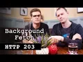 Background Fetch - HTTP 203