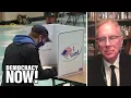 The Nation s John Nichols Democrats Must Deliver on Promises or Voters Will Punish the Party