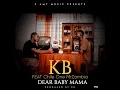 Download Lagu KB Ft Chile One Mr Zambia - Dear Baby Mama (Official Video)