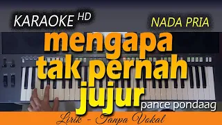 Download MENGAPA TAK PERNAH JUJUR Karaoke | PANCE PONDAAG MP3