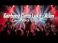 Lagu Gerhana Cinta Luka - Iklim (Cover Rock version) Request