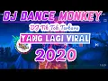 DJ DANCE MONKEY | DJ TIK TOK TERBARU YANG LAGI VIRAL