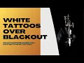 What Happens When You Tattoo White Over A Blackout