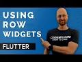 How To Use The Row Widget - Flutter Friday 11