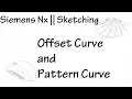 Siemens Nx Sketching Offset Curve and Pattern Curve