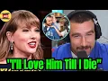 Download Lagu Taylor Swift REVEALS why Travis Kelce is the Man of Her Dreams