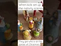When kids set up the nativity scene