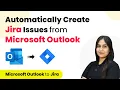 How to Automatically Create Jira Issues from Microsoft Outlook