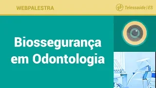 WebPalestra: Biossegurança em Odontologia