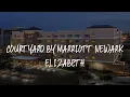 Courtyard by Marriott Newark Elizabeth Review - Elizabeth United States of America