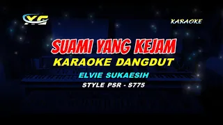 Download SUAMI YANG KEJAM KARAOKE DANGDUT - ELVIE SUKAESIH  (YAMAHA PSR - S 775) MP3