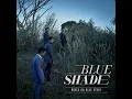 ถ้าเรายังคิดถึงกัน - Blue Shade