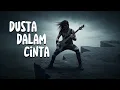 Lagu Dusta dalam Cinta | Rock Indonesia (Official Music Video)