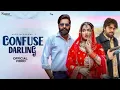 Download Lagu Confuse Darling official video MASSOM SHARMA Manjeet mor new haryanvi song 
