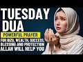 Download Lagu POWERFUL DUA FOR TUESDAY | for Rizq, Wealth, Blessing and Protection
