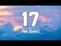 Pink Sweat$ - 17 (Lyrics)