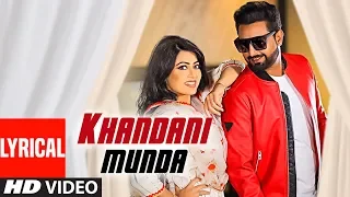 Geeta Zaildar: Khandani Munda (Full Lyrical Song) Gurlez Akhtar | Jassi X | Latest Punjabi Song 2019