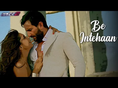 Download MP3 Be Intehaan | Atif & Sunidhi | Saif Ali Khan & Deepika Padukone | Race 2