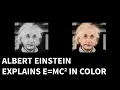 Albert Einstein Explains Special Relativity E mc2 in Color