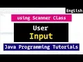 Getting User Input using Scanner Class Java Programming Tutorial