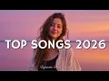 Top Pop Songs 2026 ☃️ Spotify Viral Hits 🎧 Trending Music 2026 New Songs Playlist