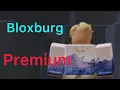 What does Bloxburg premium do