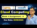 Cloud Computing Week 4 Assignment 4 Answers NPTEL July 2025 l