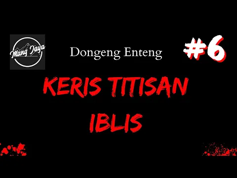 Download MP3 Keris Titisan Iblis, Bagian 6, Dongeng Enteng Mang Jaya @MangJayaOfficial #DongengSunda