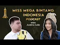 Download Lagu Miss Mega Bintang Indonesia Podcast with Andina Julie