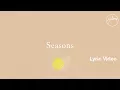 Seasons Lyric Video - Hillsong Worship