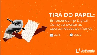 Live de Acolhimento - Tira do Papel:Empreender no Digital: Como aproveitar as oportunidades do mundo