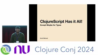 ClojureScript Has It All Except Maybe for Types by Kamil Waheed