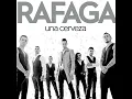 Una Cerveza - Ráfaga