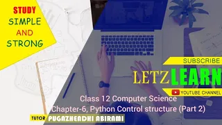 CLASS 12 COMPUTER SCIENCE CHAPTER-6 PYTHON PART-2 ITERATIVE LOOPING FOR WHILE LOOP IN TAMIL