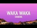 Download Lagu Waka Waka (This Time For Africa) - Shakira (Lyrics)