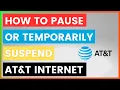 How To Pause Or Temporarily Suspend AT T Internet Or Other Service in 2025