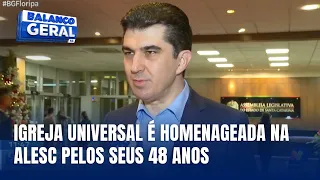 Igreja Universal recebe homenagem da Alesc pelos 48 anos de fundação