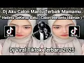 Download Lagu DJ AKU CALON MANTU TERBAIK MAMAMU || DJ HATIMU SEKERAS BATU VIRAL TIKTOK TERBARU 2025
