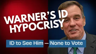 Warner s Stunning Hypocrisy ID to See Him None to Vote in Virginia