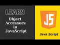 Lec 21 Object Accessors in JavaScript in Hindi Getters Setters in JavaScript Code For Life