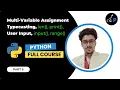 Typecasting User Input Multiple Variable Assignment in Python in Hindi PART - 6